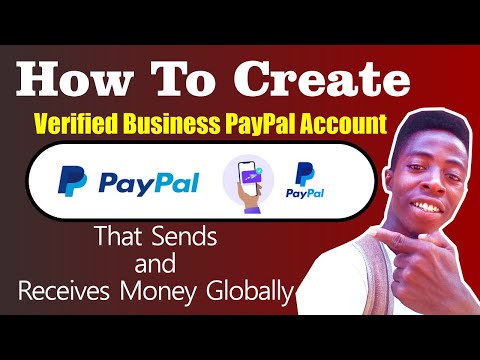 How to create a Paypal Account that sends and receives fund in Nigeria