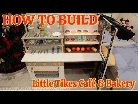 How to BUILD the Little Tikes Café & Bakery | ASSEMBLY INSTRUCTIONS
