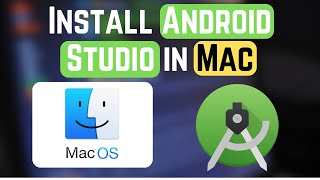 How to Install Android Studio on MacBook (M1 | M2 | M3 | MacBook Pro | MacBook Air)