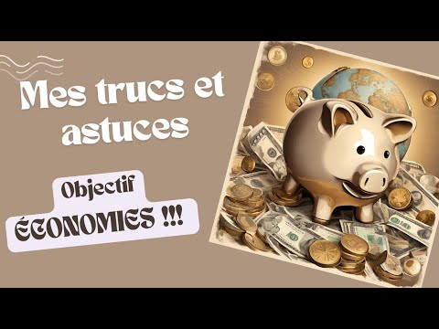 Mes astuces : comment optimiser son budget pour économiser 