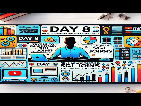 Day 8: Trying to Understand SQL JOINS | Study With Me on My Data Science Journey