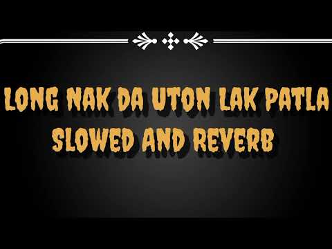 Long nak da uto lak patla sadky Naseebo Lal Slowed And Reverb #slowedandreverb