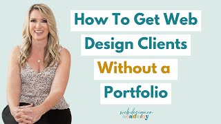 How To Get Web Design Clients Without a Portfolio