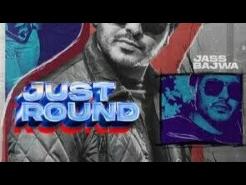 JUST ROUND (Official Audio) | @Jass Bajwa | Mandeep Maavi | Desi Crew | Latest Punjabi Song 2022