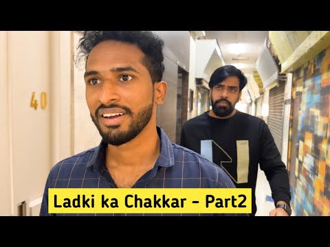 LADKI ka CHAKKAR - PART2 | Francis Reddy Vines