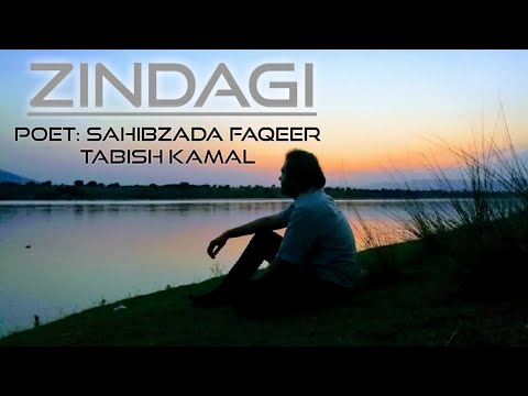 ZINDAGI (A Beautiful Poetry Of Sahibzada Faqeer Tabish Kamal)