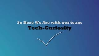 TechCuriosity- Your Dream, Our Goal
