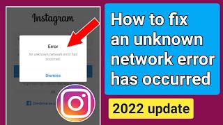 How to fix an unknown network error has occurred Instagram login problem 2022.Instagram Login error