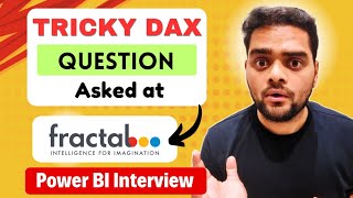 Fractal: Tricky DAX Scenario asked in Power BI Interview | Part-1😲