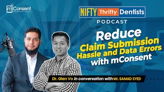 Reduce Claim Submission Hassle and Data Errors with mConsent #dentalpractice #podcast #dentistry
