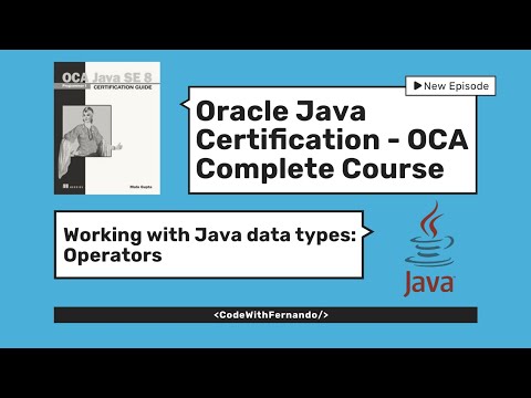 Oracle Java Certification - OCA Complete Guide | Operators Part II#OCA #JavaCourse #JavaForBeginners