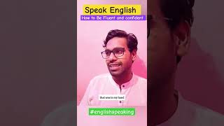 How to be a fluent speaker #englishspeaking