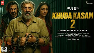 KHUDA KASAM 2 Bollywood Movie | Sunny Deol | Bobby Deol | Tabu | New Hindi Movie 2025 Bollywood