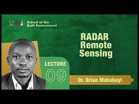 Lecture 9 - RADAR Remote Sensing by Dr. Brian Makabayi