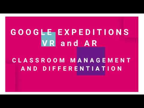 Google Expeditions VR and AR Management and Differentiation