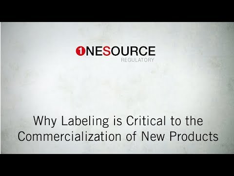 WHY LABELING IS CRITICAL TO THE COMMERCIALIZATION OF NEW PRODUCTS