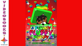 A Funny Fluffy Puppy by Joslin Fitzgerald - Videobook For Kids Book Trailer