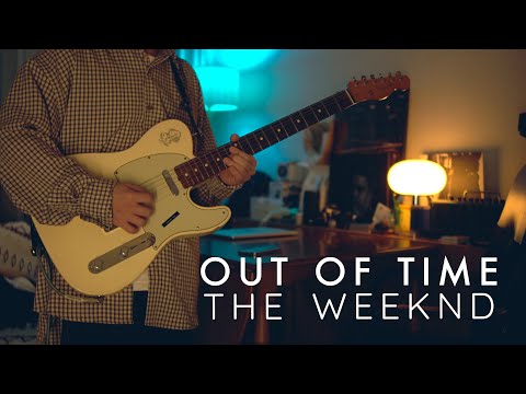 The Weeknd - 'Out of Time' [GUITAR COVER]