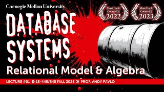 #01 - Relational Model & Algebra (CMU Intro to Database Systems)