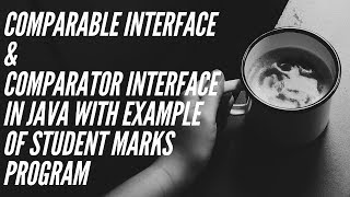 Java || Comparable Interface || Comparator Interface || Student Marks Program Java