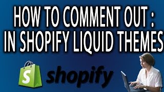 How To Comment Out Liquid Code: Shopify Liquid Code Themes