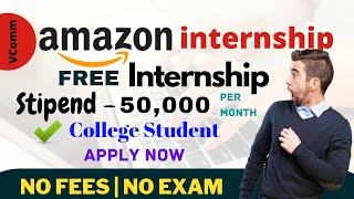 Amazon Free Internship | Part-time Work at Amazon for Students | Freshers | Internships For Indian |