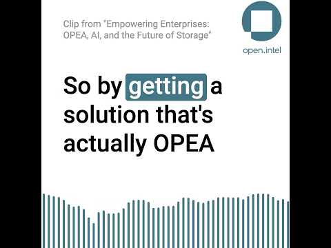 Empowering Enterprises  OPEA, AI, and the Future of Storage OPEA