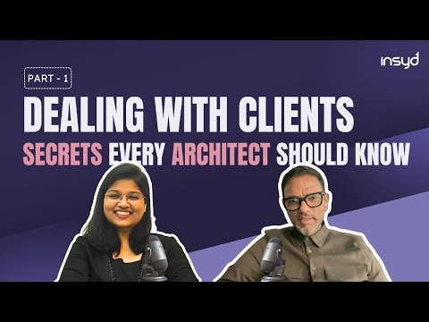 Architect-Client Relationship Building with Ar. Diwakar Chintala | Podcast | Insyd Converse PART 1