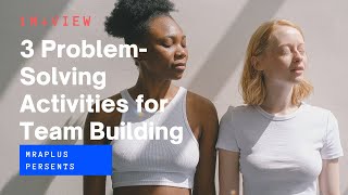 3 Problem-Solving Activities for Team Building