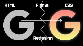 How to REDESIGN Google's Search Page using FIGMA, HTML and CSS for beginners