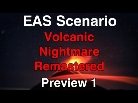 EAS Scenario - Volcanic Nightmare Remastered (Preview 1)