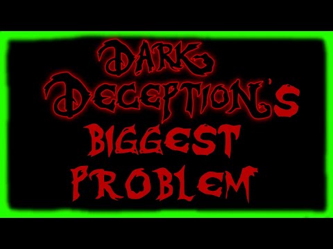 Dark Deception's Biggest Problem