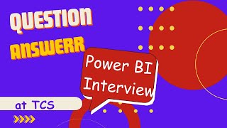Power BI Interview Question Answer at TCS