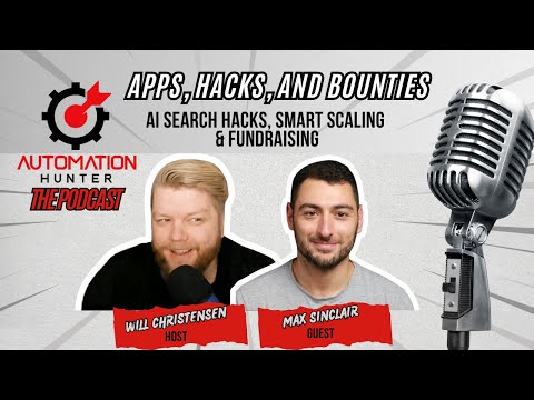 AI Search Hacks, Smart Scaling & Fundraising w/ Max Sinclair – Apps, Hacks, & Bounties – Ep. 11