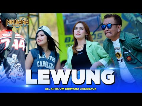 LEWUNG - ALL ARTIS - OM NIRWANA COMEBACK Live Mojosari