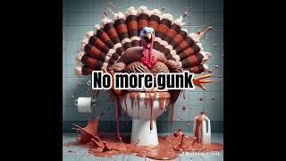 No more gunk