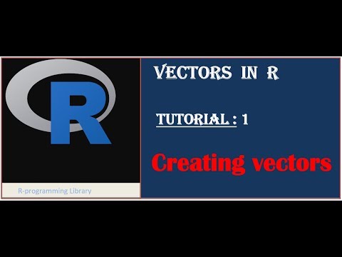 Vectors in R || Tutorial - 1: Creating vectors