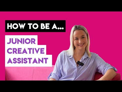 How to be a Junior Creative Assistant