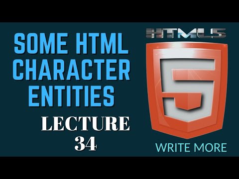 HTML 5 | HTML Lecture 34 | Some HTML Character Entities | Write More