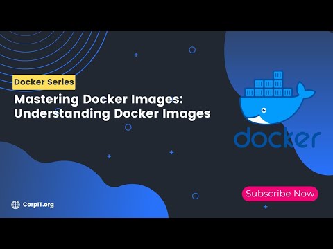 Mastering Docker Images: Understanding Docker Images