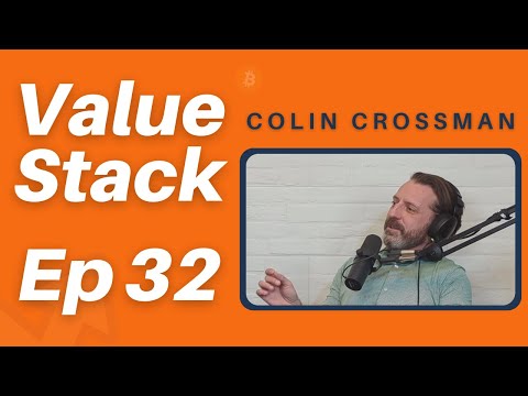 Sovereignty, Bitcoin Mining, and Government with Colin Crossman | Value Stack 32