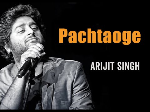 Pachtaoge Song (LYRICS) -  | Arijit Singh | Jaani, B Praak | Vicky Kaushal, Nora Fatehi