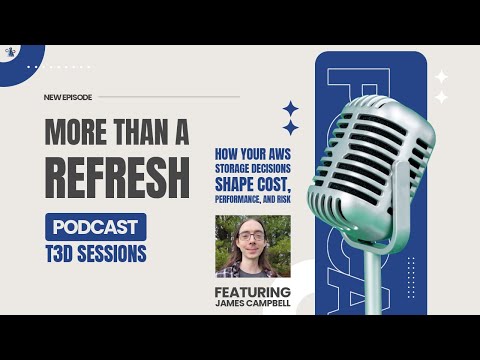 MTAR T3D Sessions: How Your AWS Storage Decisions Shape Cost, Performance, and Risk