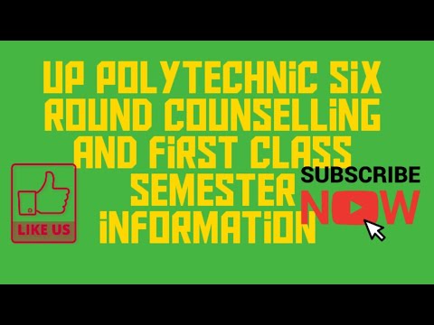 Up polytechnic six round counselling and first semester class and 2021 ki entrance exam preparation.