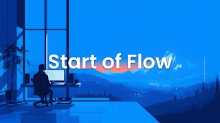 Start of Flow - Chillstep Coding Music for Deep Focus