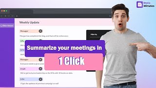 Summarize your meetings Automatically for Google & Zoom meetings | Instaminutes | Advanced Features