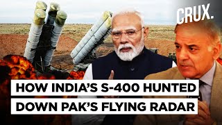 “Historic Kill” India’s S-400 Shot Pak’s AWACS 315 KM Away, IAF Used a Scalp & BrahMos in Tandem