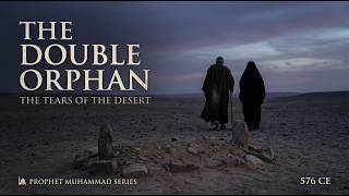 The Orphan of Mecca | The Early Life of Prophet Muhammad - Prophet Muhammad Series - Episode 6