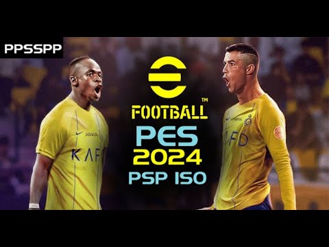 eFOOTBALL PES 2024 PPSSPP ANDROID OFFLINE SETUP BEST GRAPHICS LATEST KITS & UPDATED TRANSFERS