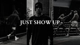 SHOW UP EVERY SINGLE DAY - Powerful Motivational Speeches Video